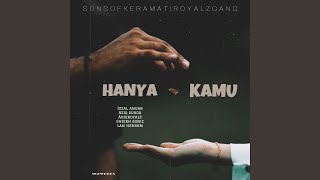 HANYA KAMU feat Izzal Anuar AdikRoyalz SheikhSonic amp LanHensem [upl. by Stav]