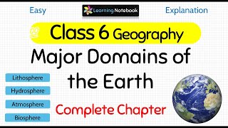 Class 6 Major Domains of the Earth  Class 6 Geography [upl. by Rattray430]