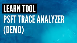 PeopleSoft Trace Analyzer [upl. by Nylsirk956]