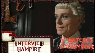 Interview with the Vampire S2E6  TWASM  T Watches A Scary Movie [upl. by Jocelyne]