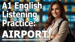 A1 English Listening Practice Airport [upl. by Allemac]