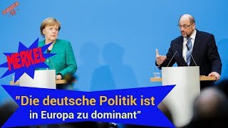 merkel  politik aktuell neue quotDie deutsche Politik ist in Europa zu dominantquot [upl. by Nageam]