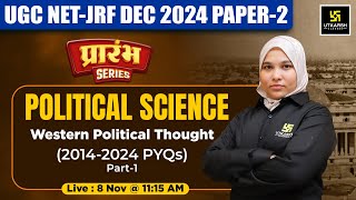 UGC NET Dec 2024 Political Science  Western Political Thought 20142024 PYQs Part 1Bushra Maam [upl. by Thorn27]