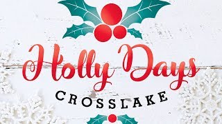 Holly Days At CrossLake [upl. by Lorola]