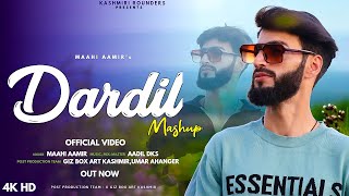 Dardil Mashup Maahi Aamir  Adil Dks New Trending Kashmiri song [upl. by Cuthburt117]