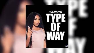 Malaki Paul  Type Of Way Official Audio [upl. by Rockel]