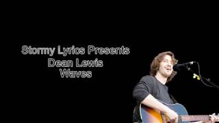 Dean Lewis  Waves lyric video [upl. by Aicyle321]