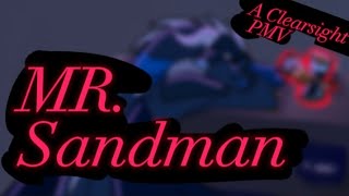 MR Sandman • A Clearsight PMV [upl. by Sosthina199]