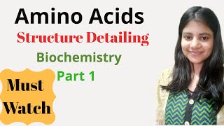 Amino Acids  Structure in Detail  Biochemistry  Part 1  Hindi  Megha Kucchal [upl. by Wager]