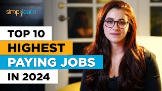 Top 10 Highest Paying Jobs in 2024  Best Jobs For The Future  Highest Paying Jobs  Simplilearn [upl. by Gnas]