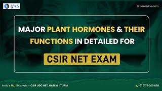 Major Plant Hormones amp Their Functions in Detailed for CSIR NET Exam [upl. by Reviel]