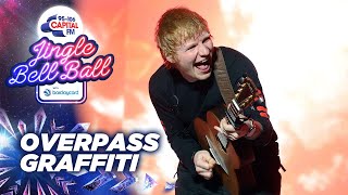 Ed Sheeran  Overpass Graffiti Live at Capitals Jingle Bell Ball 2021  Capital [upl. by Atibat]