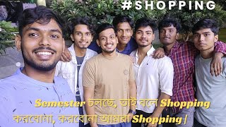 Semester চলছে তাই বলে Shopping করবোনা করবোনা আমরা Shopping  😅 hifoxvlogs [upl. by Aneeres]