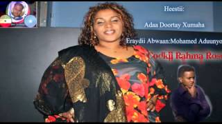 Rahma Rose Adaa Doortay Xumaha Daadis Ah [upl. by Genie]