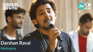 Darshan Raval  Mehrama  SoundBound [upl. by Arama]