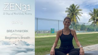 ZEN31  Day 3  PRANAYAMA Beginners Breath Conscious Awareness  SHIMA FLOW YOGA [upl. by Parik]