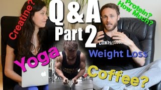 QampA Part 2  Vegan Protein Creatine Weight loss Coffee  Simnett Nutrition [upl. by Amehr440]