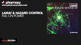 Lamat amp Hazard Control  Full On Power Original Mix [upl. by Atok]