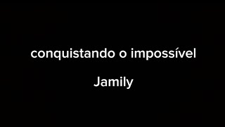 conquistando o impossívelJamilyPlayback com letra [upl. by Herr]