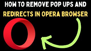 How to Remove Pop ups and Redirects in Opera Browser on Windows 11 [upl. by Moberg]