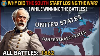 Why did The Confederates Lose Despite Their Big Military Victories  The American Civil War 1862 [upl. by Ennoitna]