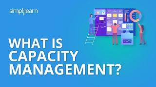 What is Capacity Management  ITIL Online Certification Training  Simplilearn [upl. by Airdnahs]