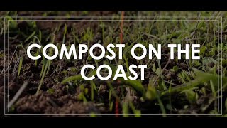 Compost on the Coast with Doug Millar [upl. by Lebiralc]