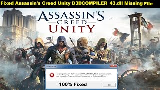 Fixed Assassins Creed Unity d3dcompiler43dll Missing Error  How To Fix d3dcompiler43dll ACC [upl. by Saretta]