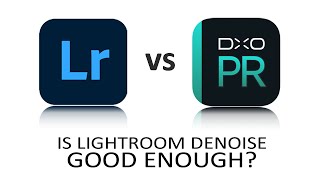 Lightroom vs DxO PureRaw 4  Should you stick with Lightroom Denoise or Upgrade [upl. by Prader]