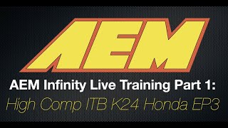 AEM Infinity Live Training High Comp ITB K24 Honda EP3 Part 1  Evans Performance Academy [upl. by Aidul]