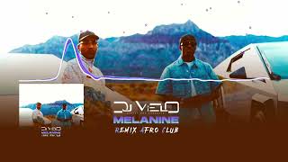 Dj Vielo X Kentin FcN  Melanine Heuss LEnfoiré amp Werenoi Remix Afro Club [upl. by Pittman]