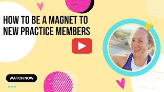 How To Be A Magnet To New Practice Members [upl. by Radack67]