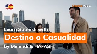 Melendi amp HAASH  Destino o Casualidad Lyrics  Letra English amp Spanish [upl. by Halueb]