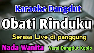 OBATI RINDUKU  KARAOKE  NADA WANITA CEWEK  Versi Dangdut Koplo  Cantika Davinca [upl. by Brenk]