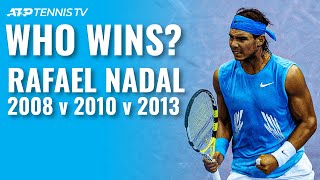 Rafael Nadal 2008 v 2010 v 2013 Which Was the Best Rafa [upl. by Mark]