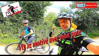 Vtt xc Motivé avec mon pote [upl. by Melba]