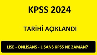 KPSS 2024 TARİHİ AÇIKLANDI  LİSANS KPSS  ÖNLİSANS KPSS  LİSE KPSS NE ZAMAN YAPILACAK [upl. by Nanahs218]