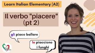 1 Learn Italian Elementary A2 The verb “to like” pt 2 [upl. by Eatnahc806]