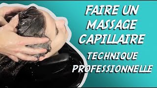 FAIRE UN MASSAGE DU CUIR CHEVELU  TECHNIQUE PROFESSIONNELLE [upl. by Swor325]