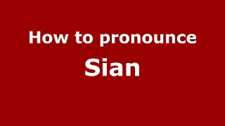 How to Pronounce Sian  PronounceNamescom [upl. by Saraann785]