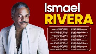 Ismael Rivera  Sus Mejores Éxitos Lo Mejor De Ismael Rivera MIX [upl. by Dotson]