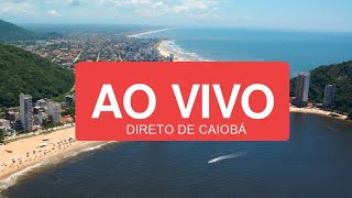 CAIOBÁ AO VIVO 24 HORAS  CÂMERA EXCLUSIVA em MATINHOS [upl. by Glen]