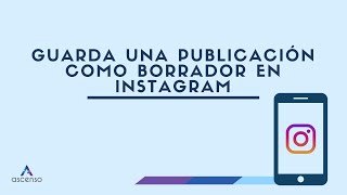 ¿Cómo guardar una publicación de Instagram como borrador [upl. by Brocky]