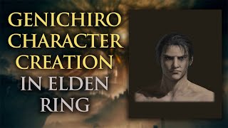 Elden Ring  Genichiro Ashina Character Creation [upl. by Wentworth]