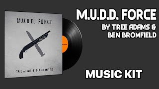 Tree Adams and Ben Bromfield  MUDD FORCE  Music Kit [upl. by Anneis423]