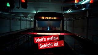 Wiener Linien Weils meine Schicht ist [upl. by Nemlaz]