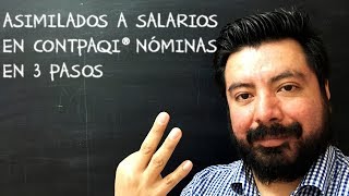 Asimilados a Salarios en CONTPAQi® Nóminas en 3 Pasos [upl. by Zena543]