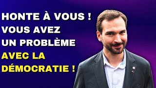 Honte à vous  Vous avez un problème avec la démocratie [upl. by Roz]