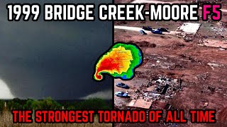 The Strongest Tornado of All Time  1999 Bridge CreekMoore F5 [upl. by Jamie]