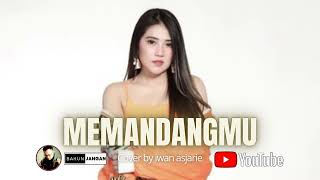 MEMANDANGMU Cover by iwan asjarie BAKUNJANGAN24 [upl. by Romelda]